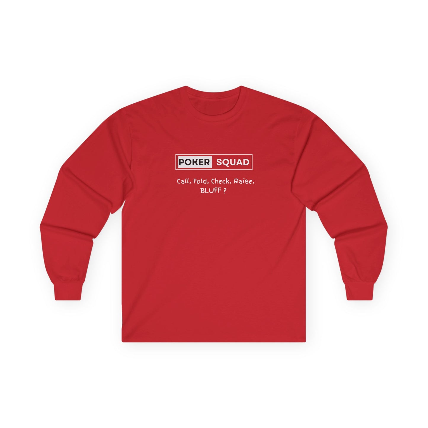 Poker Squad "BLUFF" Long Sleeve Shirt