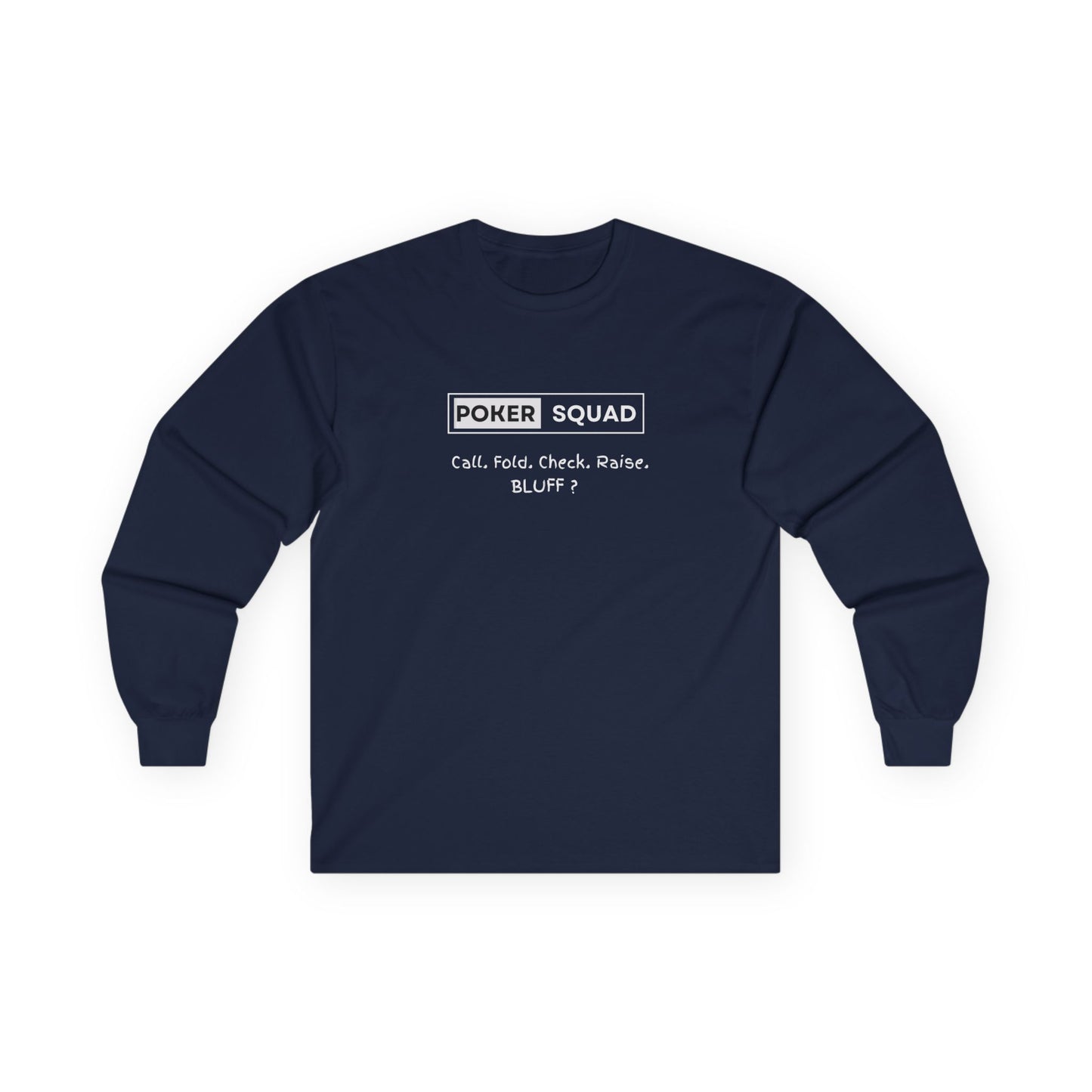 Poker Squad "BLUFF" Long Sleeve Shirt