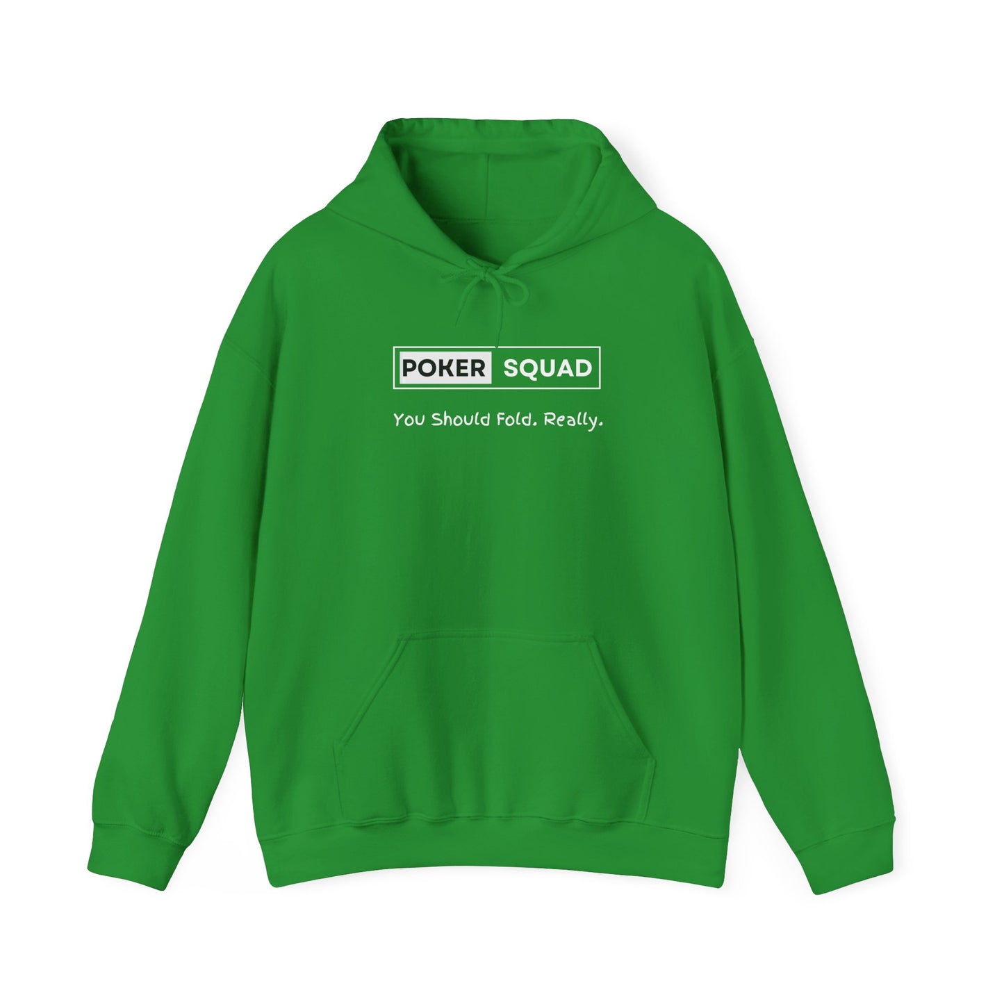 Poker Squad "You should Fold" Hoodie