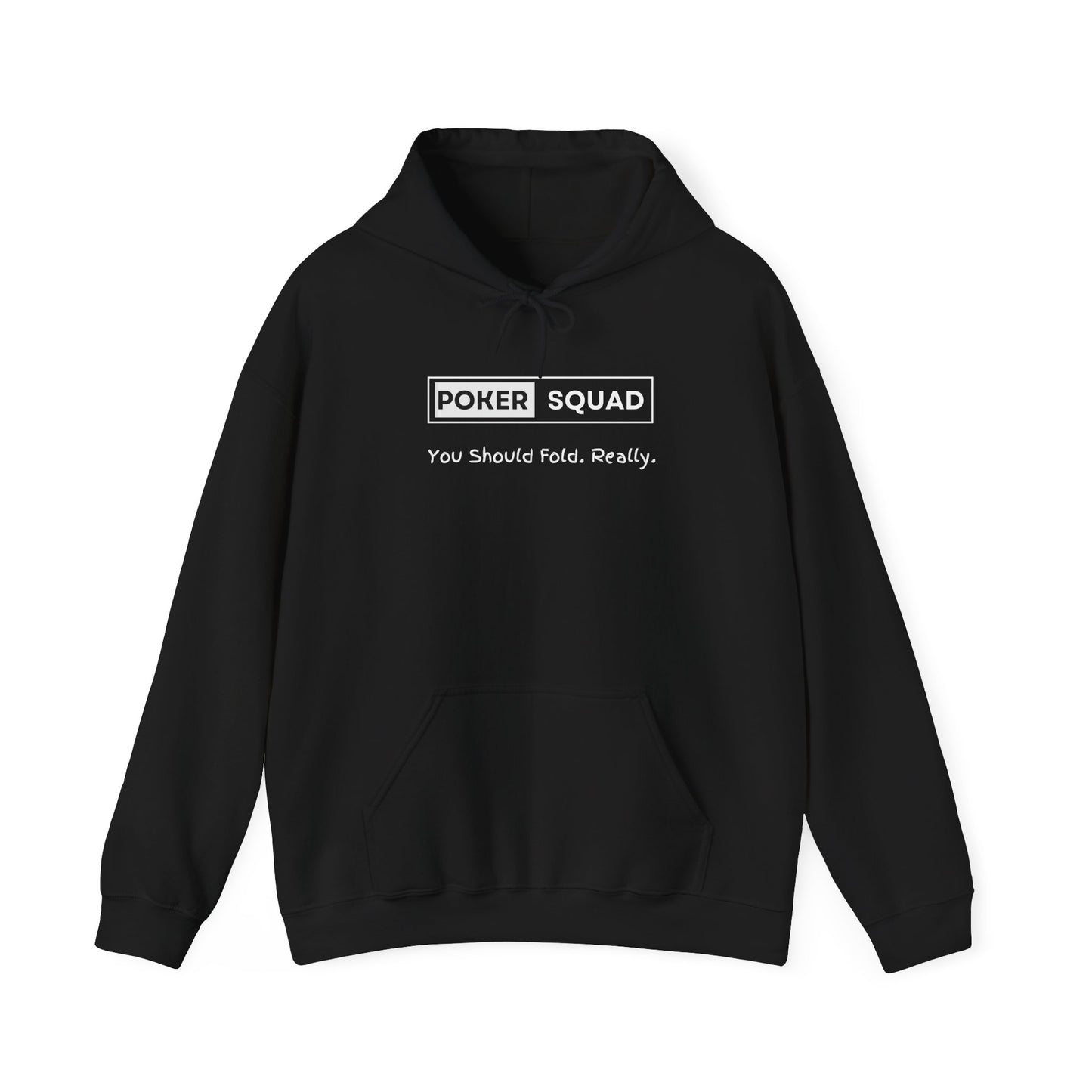 Poker Squad "You should Fold" Hoodie