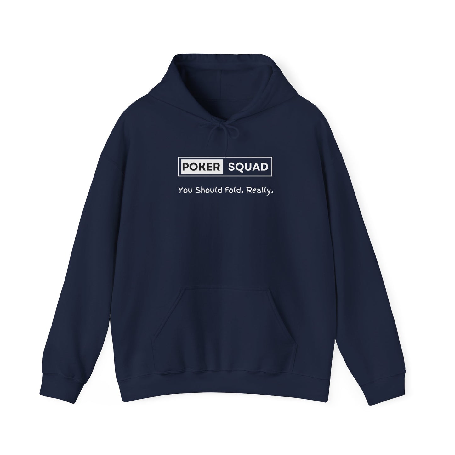 Poker Squad "You should Fold" Hoodie
