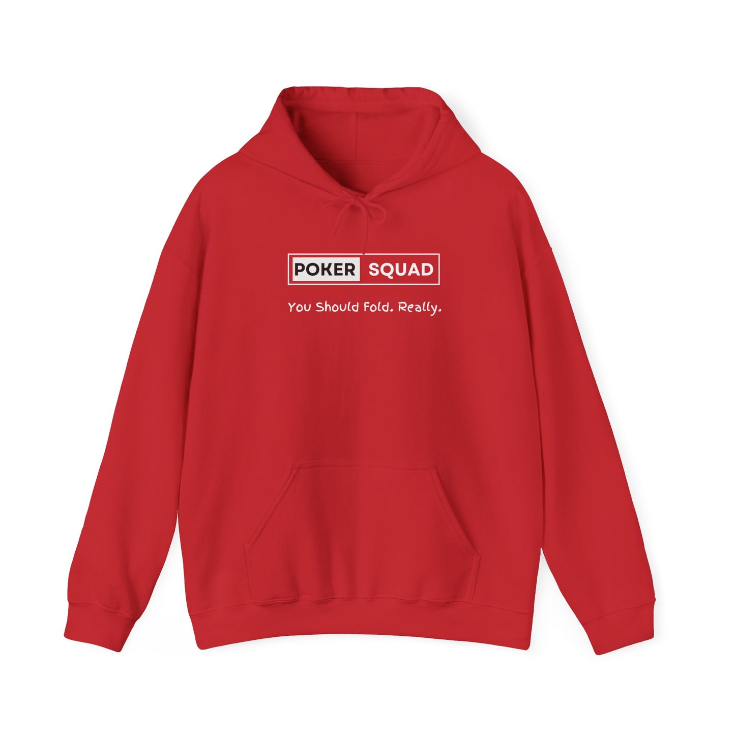Poker Squad "You should Fold" Hoodie