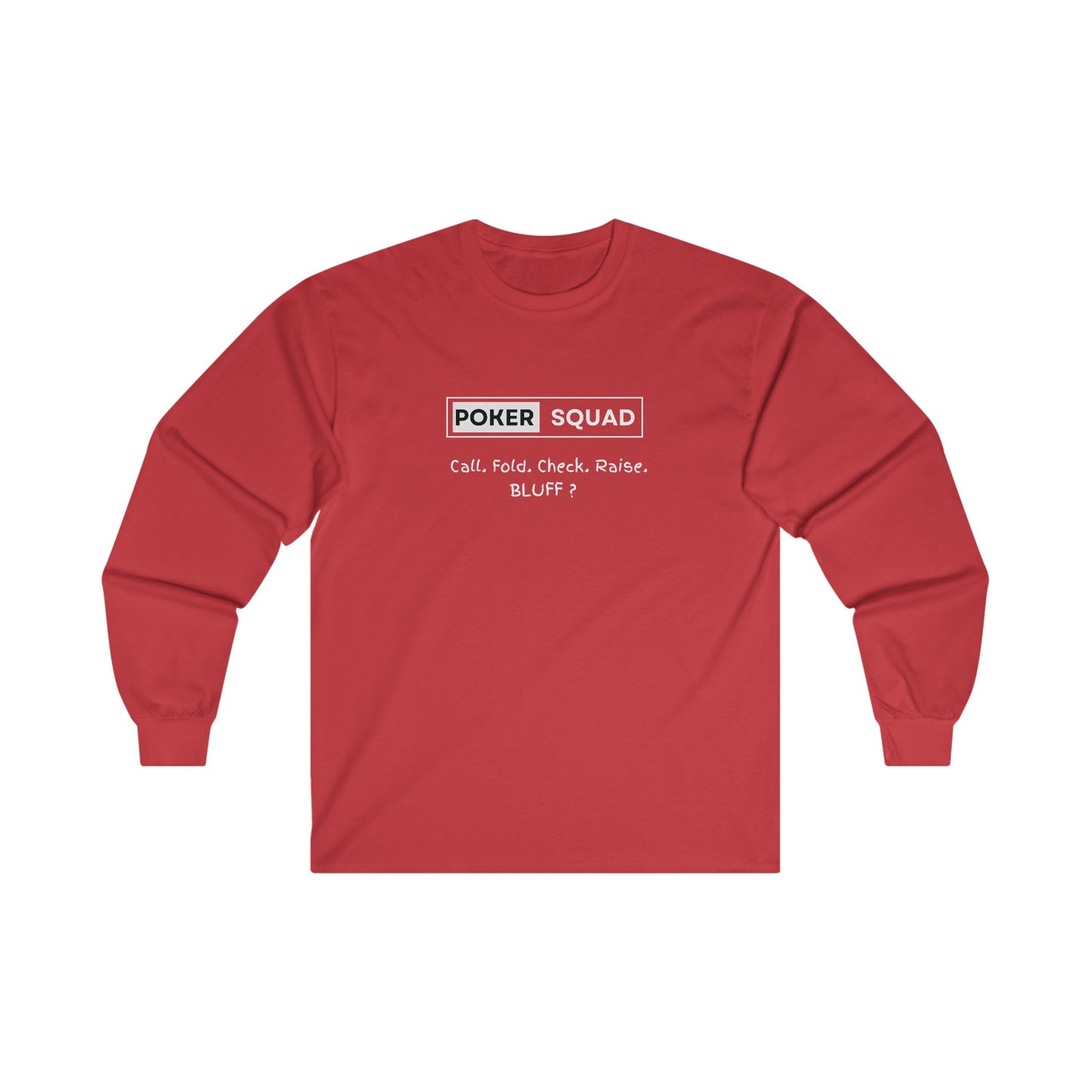 Poker Squad "BLUFF" Long Sleeve Shirt