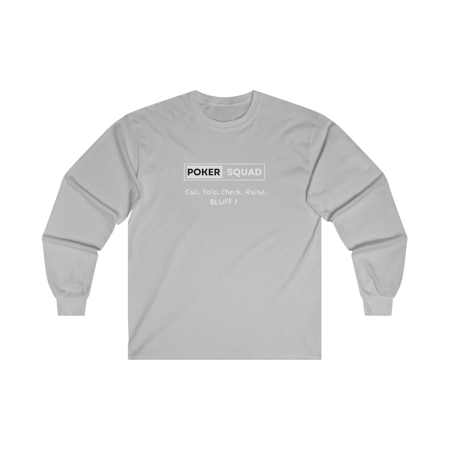 Poker Squad "BLUFF" Long Sleeve Shirt