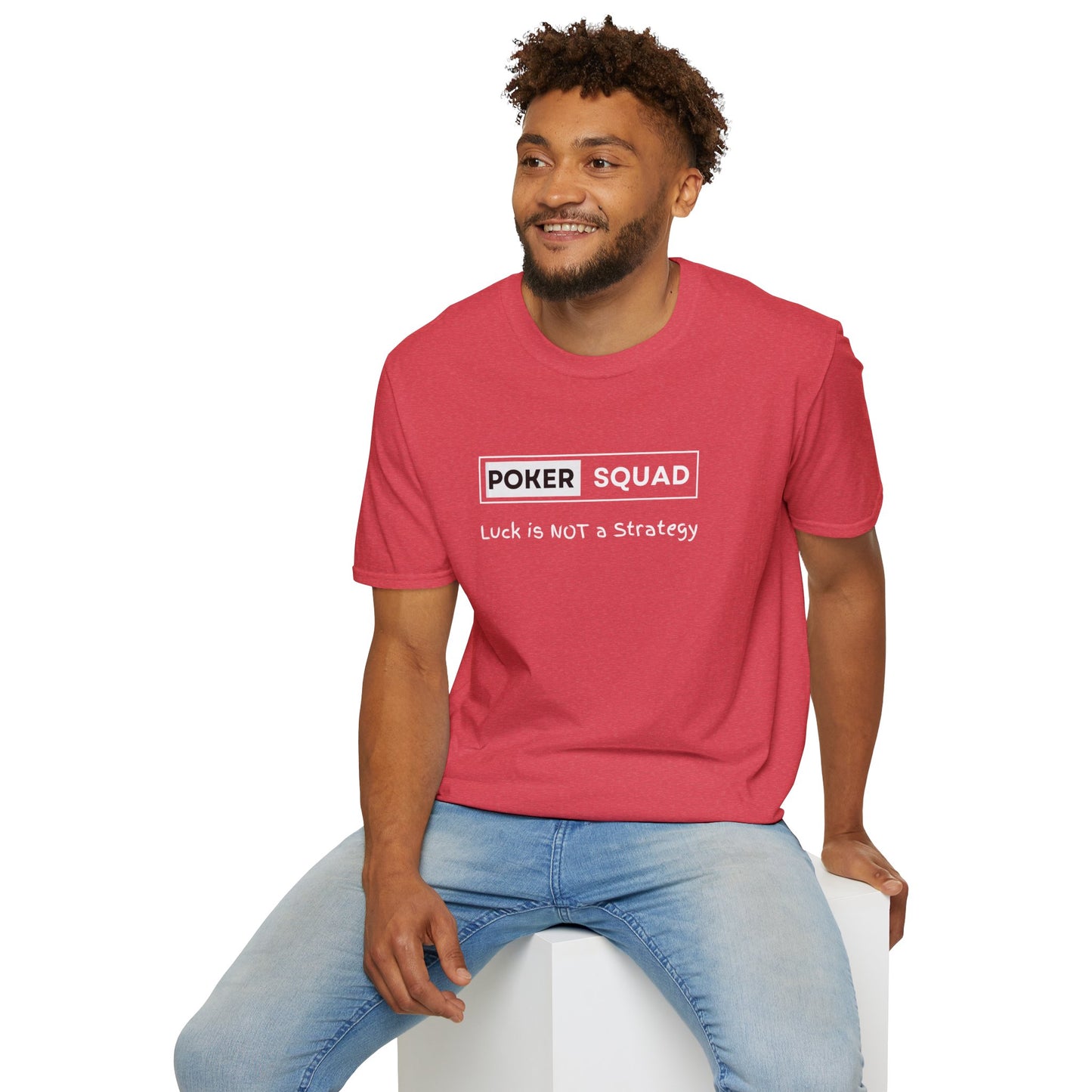 Poker Squad "Luck not a Strategy" Shirt
