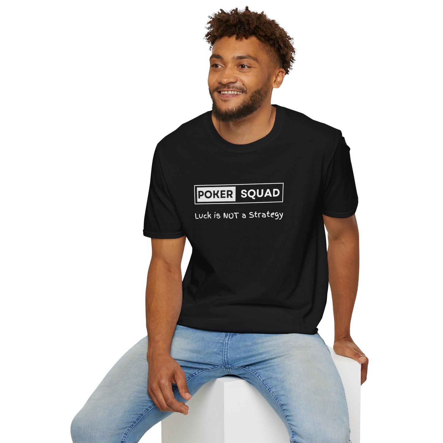 Poker Squad "Luck not a Strategy" Shirt