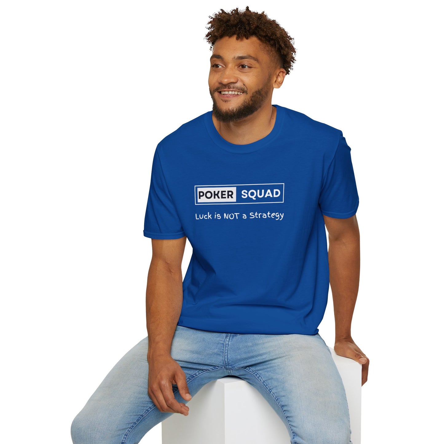 Poker Squad "Luck not a Strategy" Shirt