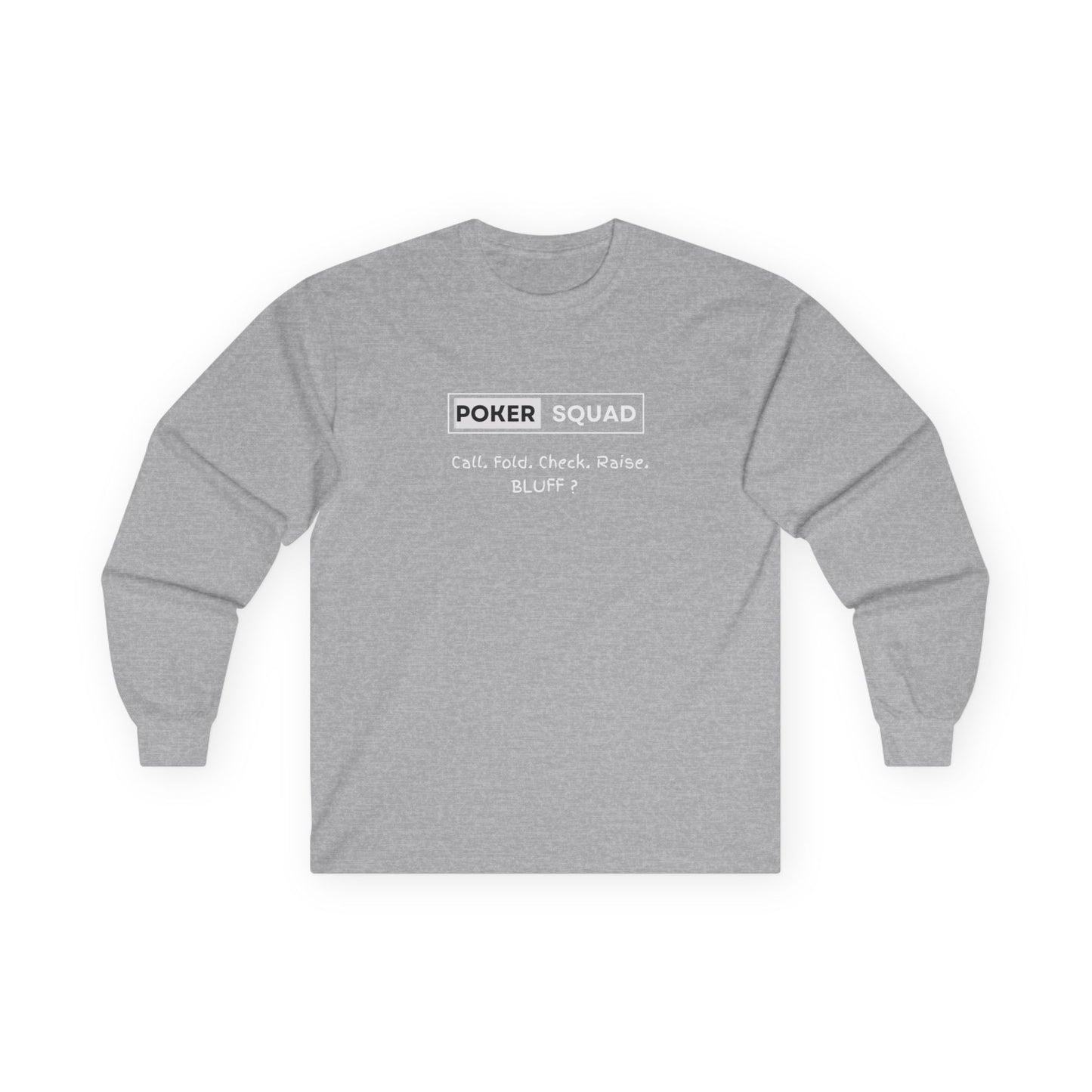 Poker Squad "BLUFF" Long Sleeve Shirt