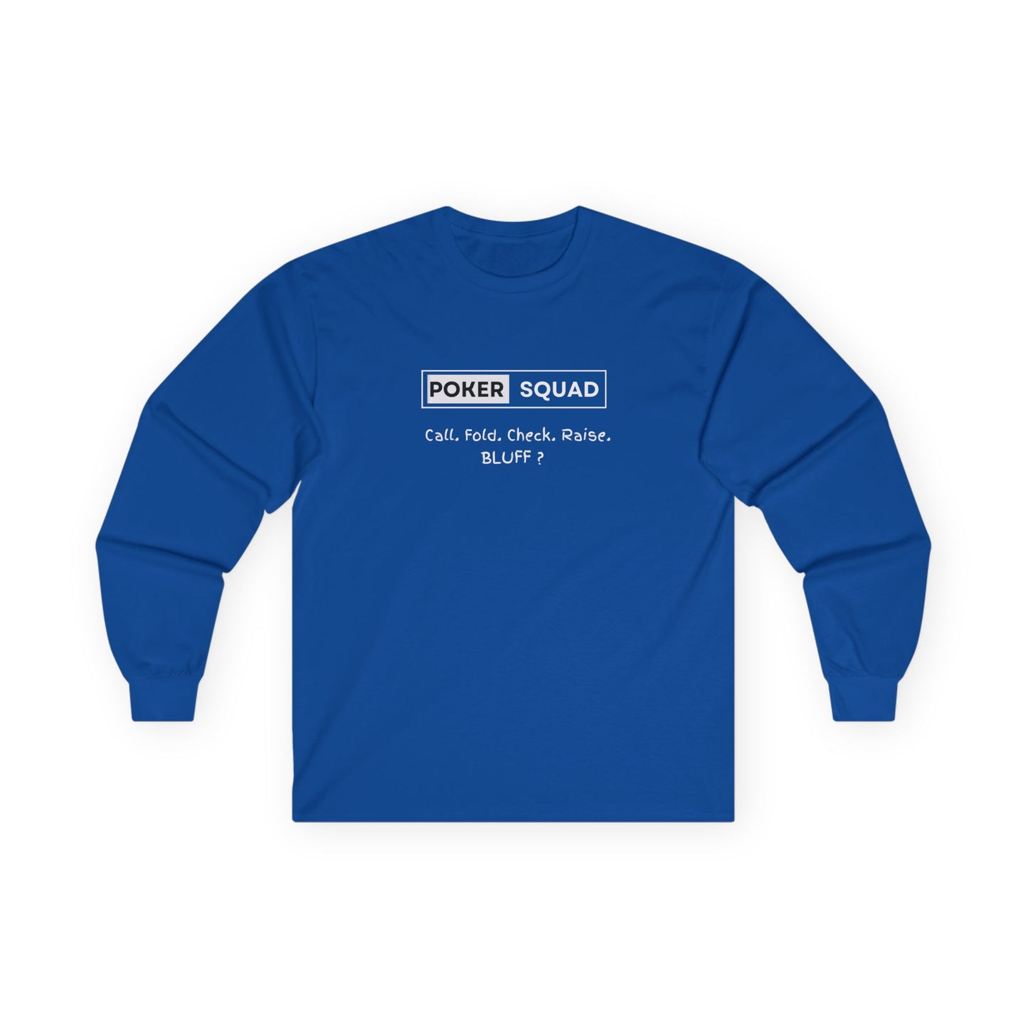 Poker Squad "BLUFF" Long Sleeve Shirt