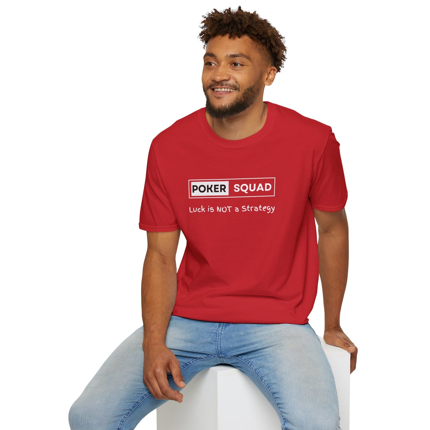 Poker Squad "Luck not a Strategy" Shirt