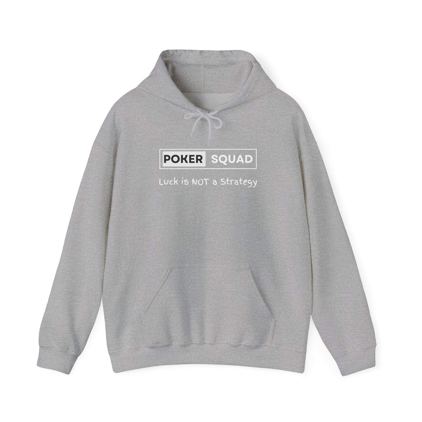 Poker Squad "Luck is NOT a Strategy" Hoodie